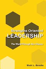 Strengths Oriented Leadership: The World Through Bee Glasses 