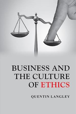 Business and the Culture of Ethics