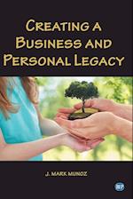 Creating A Business and Personal Legacy