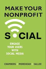 Make Your Nonprofit Social: Engage Your Users With Social Media 