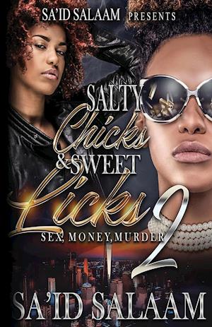 Salty Chicks Sweet Licks 2