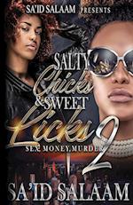 Salty Chicks Sweet Licks 2