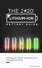 The 2020 Lithium-Ion Battery Guide