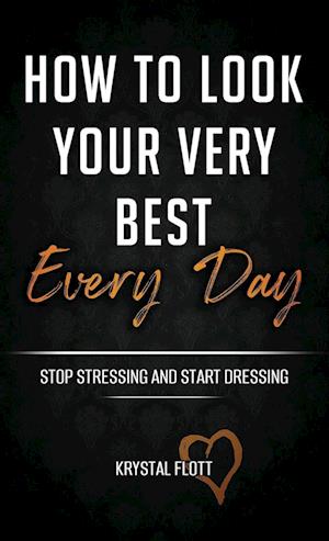 How To Look Your Very Best Every Day