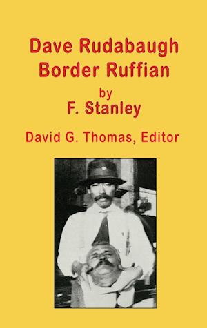 Dave Rudabaugh, Border Ruffian