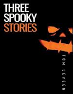 Three Spooky Stories
