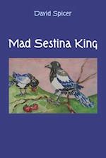 Mad Sestina King