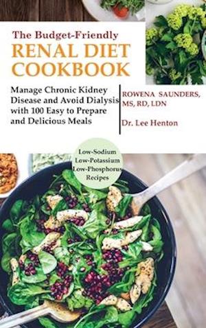 The Budget Friendly Renal Diet Cookbook