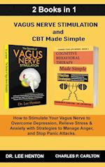 Vagus Nerve Stimulation and CBT Made Simple  (2 Books in 1)