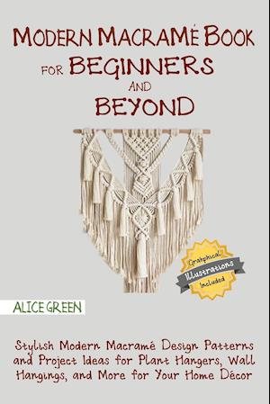 Modern Macramé Book for Beginners and Beyond