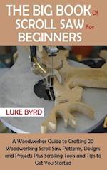 The Big Book of Scroll Saw for Beginners