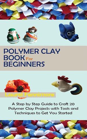 Polymer Clay Book for Beginners