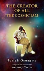 THE CREATOR OF ALL - THE COSMIC IAM