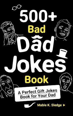 500+ Bad Dad Jokes Book