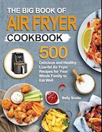 The Big Book of Air Fryer Cookbook