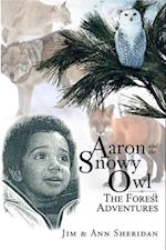 Aaron and the Snowy Owl : The Forest Adventures