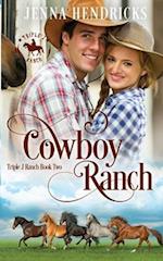 Cowboy Ranch: Clean & Wholesome Cowboy Romance 