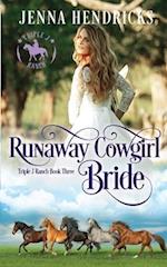 Runaway Cowgirl Bride: Clean & Wholesome Cowboy Romance 