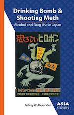 Drinking Bomb and Shooting Meth : Alcohol and Drug Use in Japan