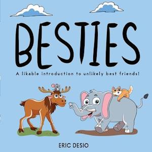 Besties: A Likable Introduction to Unlikely Best Friends!