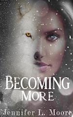 Becoming More 