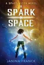 A Spark in Space: A Space Witch Novel 