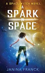 A Spark in Space: A Space Witch Novel 