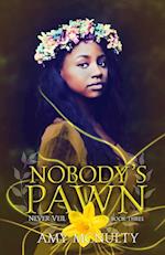 Nobody's Pawn 