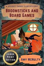 Broomsticks and Board Games Large Print Edition 