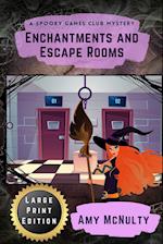 Enchantments and Escape Rooms Large Print Edition: Large Print Edition 