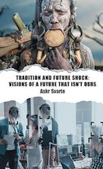 Tradition and Future Shock: Visions of a Future that Isn't Ours 