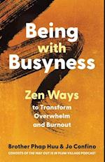 Being with Busyness