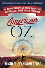 American OZ: An Astonishing Year Inside Traveling Carnivals at State Fairs & Festivals