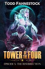 Tower of the Four, Episode 5: The Resurrection 