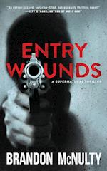 Entry Wounds: A Supernatural Thriller 