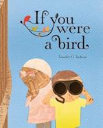 If You Were a Bird 