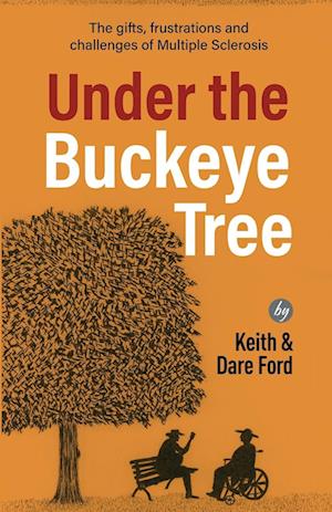 Under the Buckeye Tree: The gifts, frustrations, and challenges of multiple sclerosis