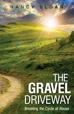 The Gravel Driveway: Breaking the Cycle of Abuse 