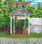 Winston the Farm Dog: A History of Historic Johnson Farm 