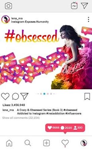 #obsessed: Instagram Exposes Humanity