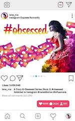 #obsessed: Instagram Exposes Humanity