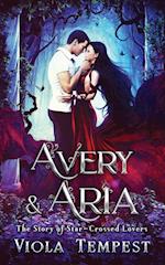 Avery & Aria: The Story of Star-Crossed Lovers 