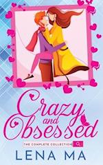 Crazy and Obsessed (The Complete Collection) 