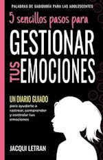 5 sencillos pasos para GESTIONAR TUS EMOCINOES