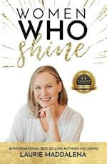 Women Who Shine- Laurie Maddalena 