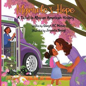 Myracle's Hope: A Ticket to African American History