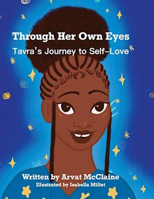 Through Her Own Eyes: Tarva's Journey to Self Love