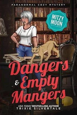 Dangers and Empty Mangers: Paranormal Cozy Mystery