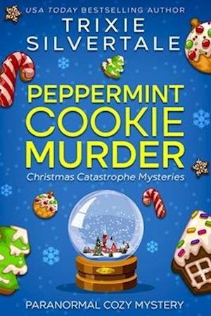 Peppermint Cookie Murder: Paranormal Cozy Mystery