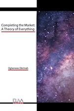 Completing the Market: A Theory of Everything 